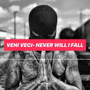 VENI VECI- NEVER WILL I FALL