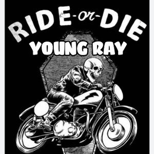 Ride or die 