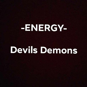 -ENERGY- Devils and Demons