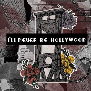ill never be hollywood