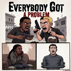 Everybody Got A Problem (Remix)