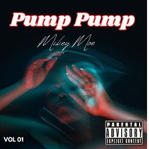 Mikey Moe - Pump Pump 