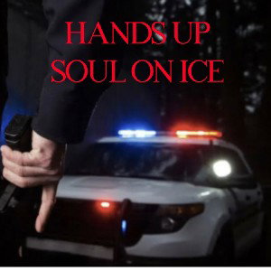 Hands Up - Soul on Ice (Feat. Lord Cinic) 