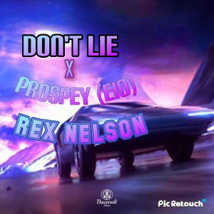 DON'T LIE FT. REX NELSON