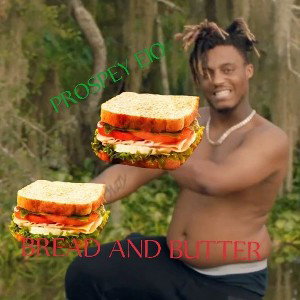 prospey _bread and butter_