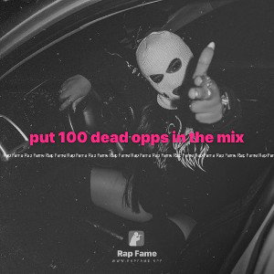 put 100 dead opps in the mix