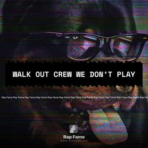 Walk out crew we don’t play