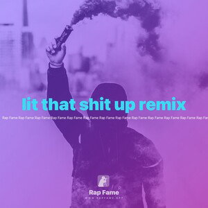 lit that shit up remix