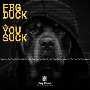 FBG Duck, you suck 