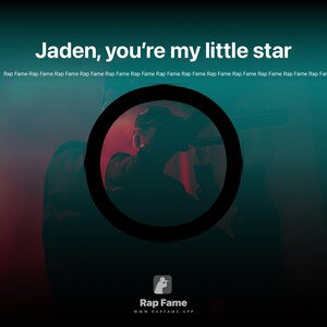 Jaden, you’re my little star