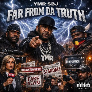 FAR FROM DA TRUTH