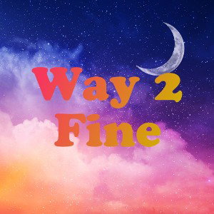 way 2 fine (feat.Zebadiah Lockamy)