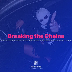 Breaking the Chains 
