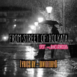 From Street Of kolkata /- MC R¥Z∆