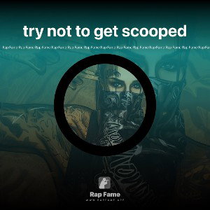 try not to get scooped