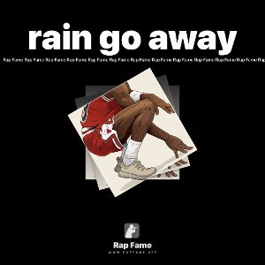 rain go away 