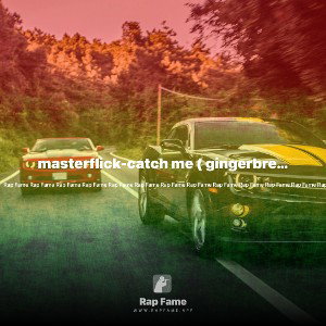masterflick-catch me ( gingerbread man)