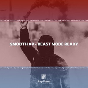 Smooth AP - Beast Mode Ready 