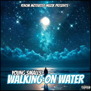 WALKING ON WATER prod by YOUNG SMALLS