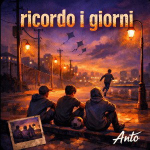 Ricordo i giorni—Antó