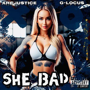 She Bad (Feat. G-Locus)