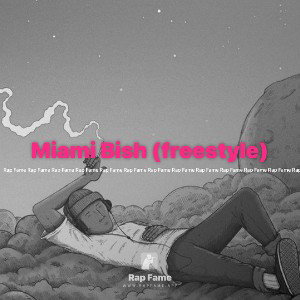  Miami Bish (freestyle)
