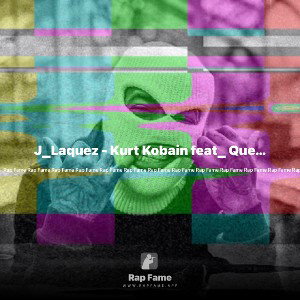 J_Laquez - Kurt Kobain feat_ Quez Koast (original)