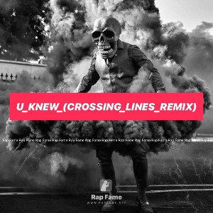 U_knew_(crossing_lines_remix)