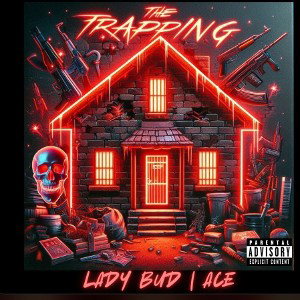 THE TRAPPING - LADY BUD | ACE @ladybud