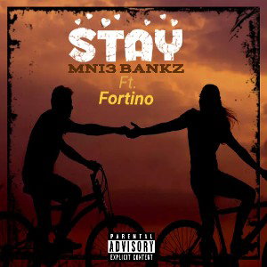 Mni3 BANKZ - STAY (Ft.) Fortino