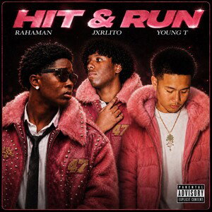 Hit & Run(with Jxrlito & Young T)