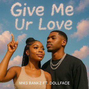 Give me Ur love(Feat. DollFace)