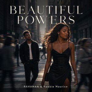 Beautiful Powers ‘beat switch’ft. (Robbie Maurice)