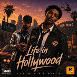 Life in Hollywood (with D M3LLO)