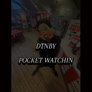 DTNBY - POCKET WATCHIN