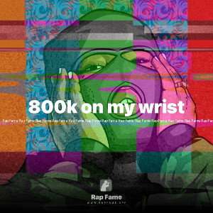 800k on my wrist
