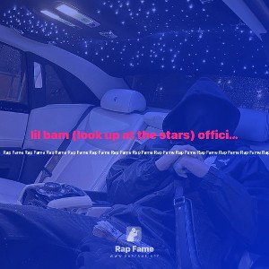 lil bam (look up at the stars) official audio 