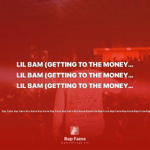 lil bam (getting to the money) official audio