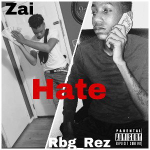 Rbg_Rez They Gone Hate (Ft Zai)