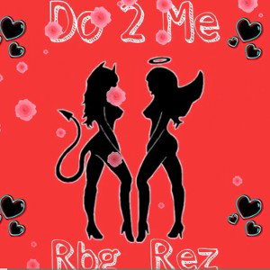 Rbg_Rez Do To Me