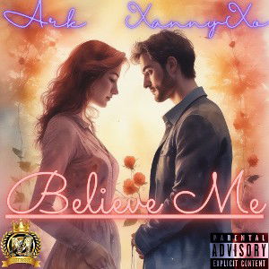 Believe Me Ft. XannyXo