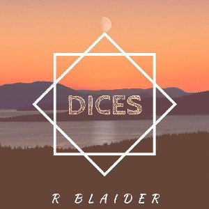  R BLAIDER - Dices (Audio Oficial)