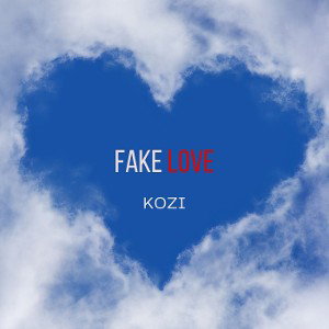 Fake love - KOZ! (Official Audio)