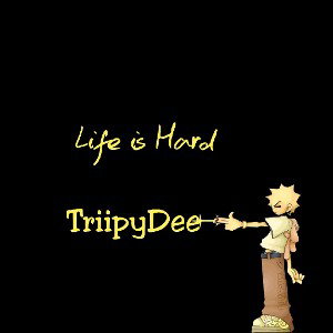 Life is Hard 