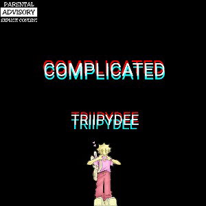 TriipyDee - Complicated Ft Stxn 