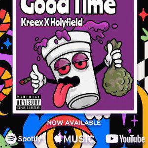 Kreex X Holyfield Good Timez