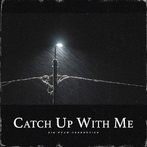 Catch Up With Me