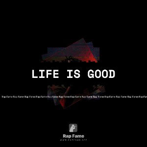 life is good 