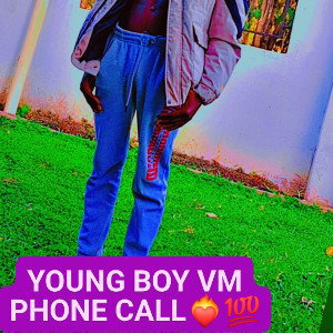 YOUNG BOY VM_PHONE CALL