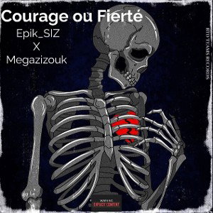 Epik_SYZ ft Megazizouk - Courage ou Fierté 
